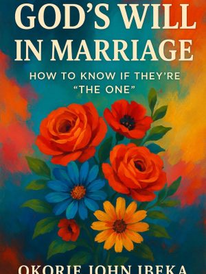 GOD’S WILL IN MARRIAGE