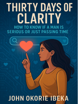 “Thirty Days to Clarity How to Know If He’s Serious or Just Passing Time”