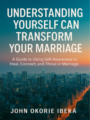 How Understanding Yourself Can Transform Your Marriage